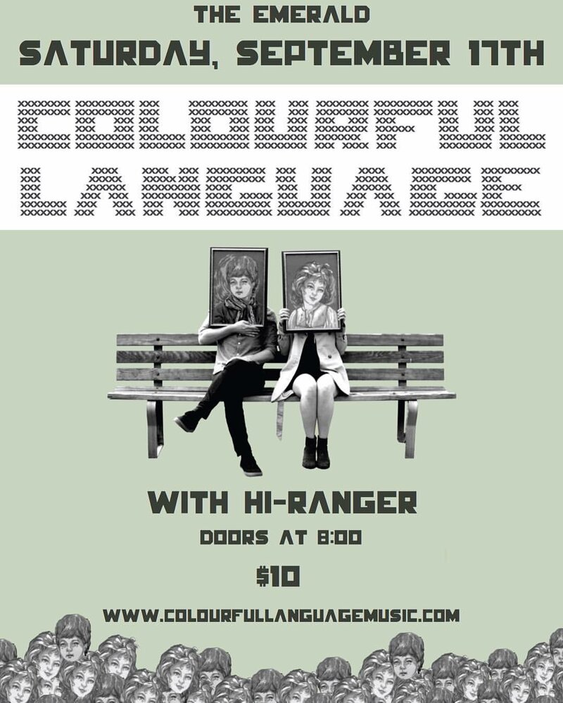 Colourful Language, Hi-Ranger @ The Emerald Sep 17 2016 - May 9th @ The Emerald