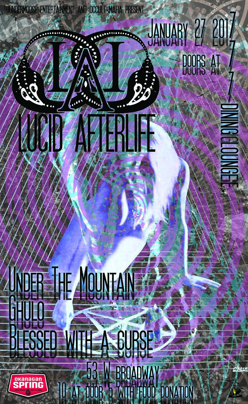 Lucid AfterLife, Under the Mountain, Blessed With A Curse, Ghulo @ Seven Dining Lounge Jan 27 2017 - May 8th @ Seven Dining Lounge