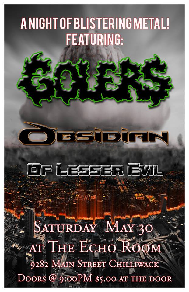 The Golers, Obsidian, OF Lesser Evil @ The Echo Room May 30 2015 - May 7th @ The Echo Room