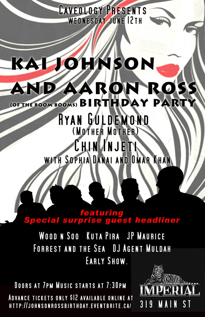 Surprise Guest Headliner plus..., Ryan Guldemond (mother mother), Chin Injeti, Sophia Danai, Omar Khan, Kutapira, JP Maurice, Forrest and the Sea, DJ Agent Muldah, Wood n' Soo @ The Imperial Jun 12 2013 - Apr 30th @ The Imperial