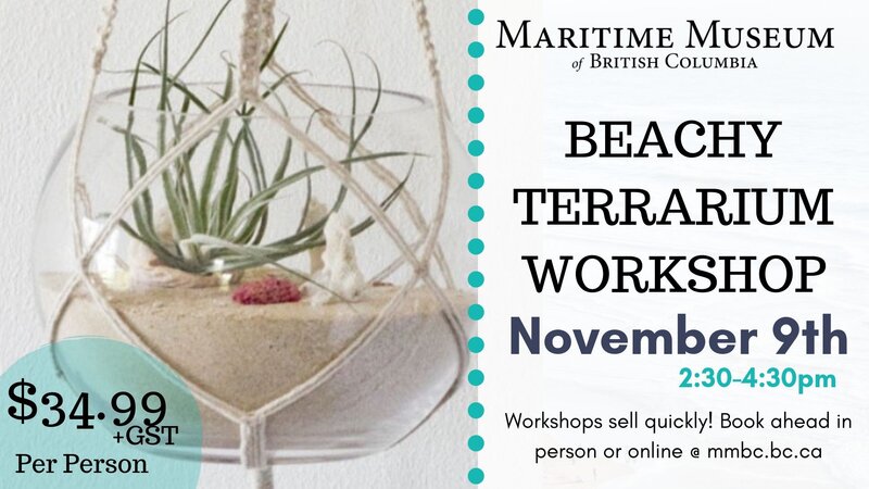 Beachy Terrarium Workshop @ Maritime Museum of BC Nov 9 2019 - May 1st @ Maritime Museum of BC