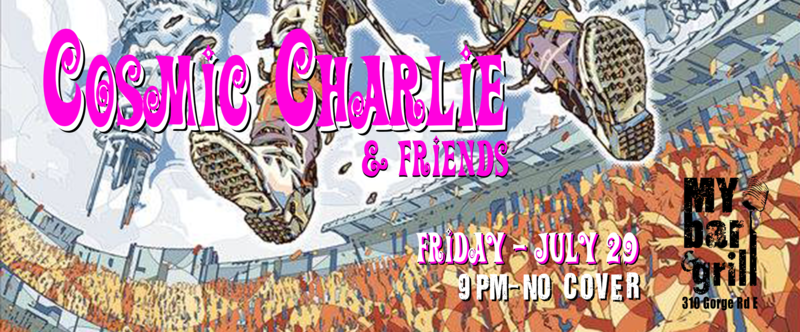 Cosmic Charlie and Friends @ My Bar and Grill - Jul 29, 2016
