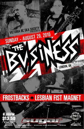 THE BUSINESS BRINGS MUCH NEEDED OI PUNK TO THE ISLAND!: The Business, The Frostbacks, Lesbian Fist Magnet @ Capital Ballroom Aug 29 2010 - May 7th @ Capital Ballroom