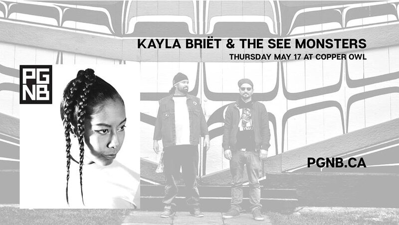PGNB & RPM present: Kayla Bri&euml;t ,  The See Monsters @ Copper Owl May 17 2018 - Jun 8th @ Copper Owl
