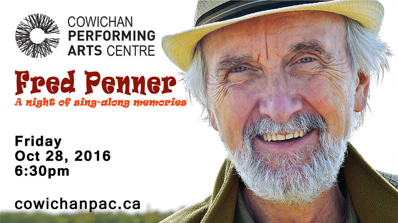 Fred Penner @ Cowichan Performing Arts Centre Oct 28 2016 - Jun 4th @ Cowichan Performing Arts Centre