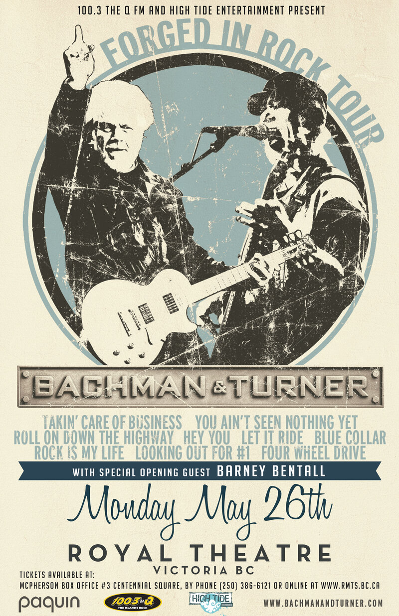 100.3 The Q and High Tide Entertainment present: Bachman & Turner, Barney Bentall @ Royal Theatre May 26 2014 - May 6th @ Royal Theatre