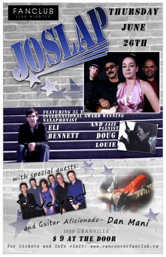 JOSLAP BAND , SWAYED AND...: Joslap @ Vancouver FanClub - Jun 26, 2014