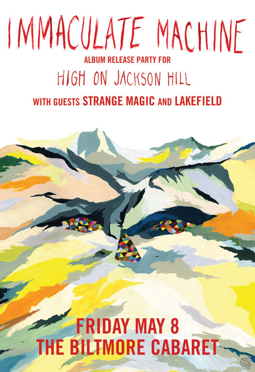 Album Release Party for "High On Jackson Hill": Immaculate Machine, The Strange Magic, Lakefield @ The Biltmore Cabaret May 8 2009 - May 8th @ The Biltmore Cabaret