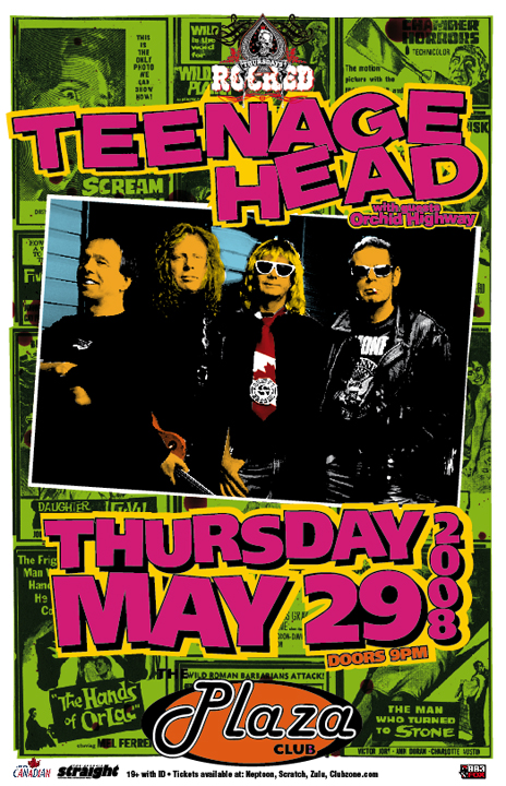 TEENAGE HEAD, Orchid Highway @ Plaza Club May 29 2008 - Apr 30th @ Plaza Club