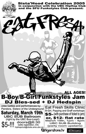 Eat Fresh Breakdance Jam: Extra Credit Crew, Pandora @ SUB Ballroom, UBC Mar 19 2005 - May 6th @ SUB Ballroom, UBC
