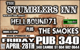 The Stumblers Inn, Hellbound 71, The Smokes @ Pub 340 Apr 28 2006 - May 15th @ Pub 340