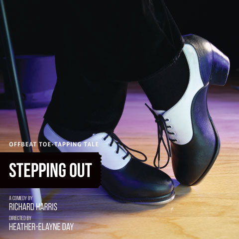 Stepping Out: A Comedy by Richard Harris, Directed by Heather-Elayne Day @ Langham Court Theatre - Jan 13, 2016