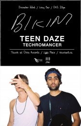Bikini, Teen Daze , Techromancer @ Lucky Bar Dec 22 2010 - May 7th @ Lucky Bar