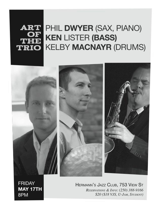 Canadian jazz great: Phil Dwyer  (with), Ken Lister, Kelby MacNayr @ Hermann's Jazz Club May 17 2013 - May 19th @ Hermann's Jazz Club