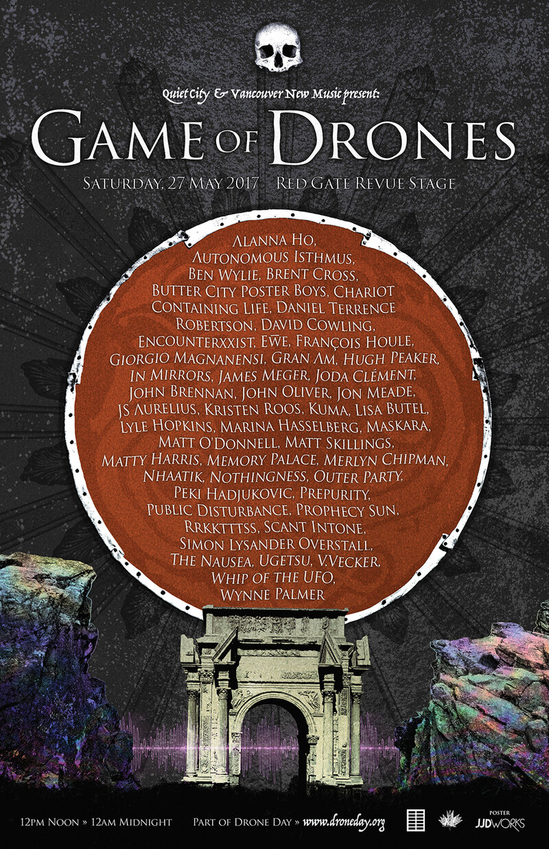 Game of Drones: Butter City Poster Boys, Encounterxxist, Francois Houle, Giorgio Magnanensi, Gran Am, In Mirrors, James Meger, Joda Clement, John Brennan, Jon Meade, JS Aurelius, Kristen Roos, Marina Hasselberg, Maskara, Matt Skillings, Memory Palace, Outer Party, Prophecy Sun , Rrkkttts, scant intone , THE NAUSEA  , V.VECKER, Whip of the U.F.O., Wynne Palmer @ Red Gate Revue Stage - May 27, 2017