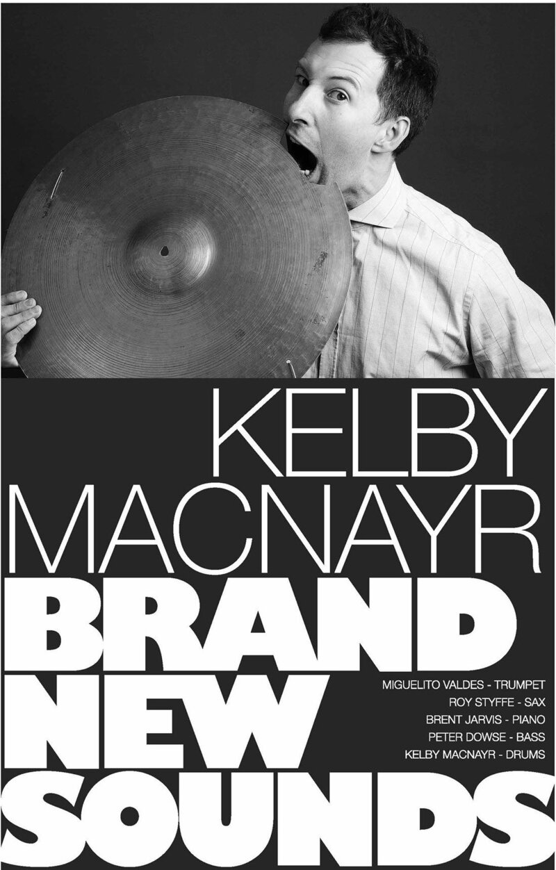 Kelby MacNayr presents Brand New Sounds featuring Miguelito Valdes: Kelby MacNayr, Miguelito Valdes, Roy Styffe, Brent Jarvis, Peter Dowse @ Hermann's Jazz Club Mar 11 2020 - May 8th @ Hermann's Jazz Club