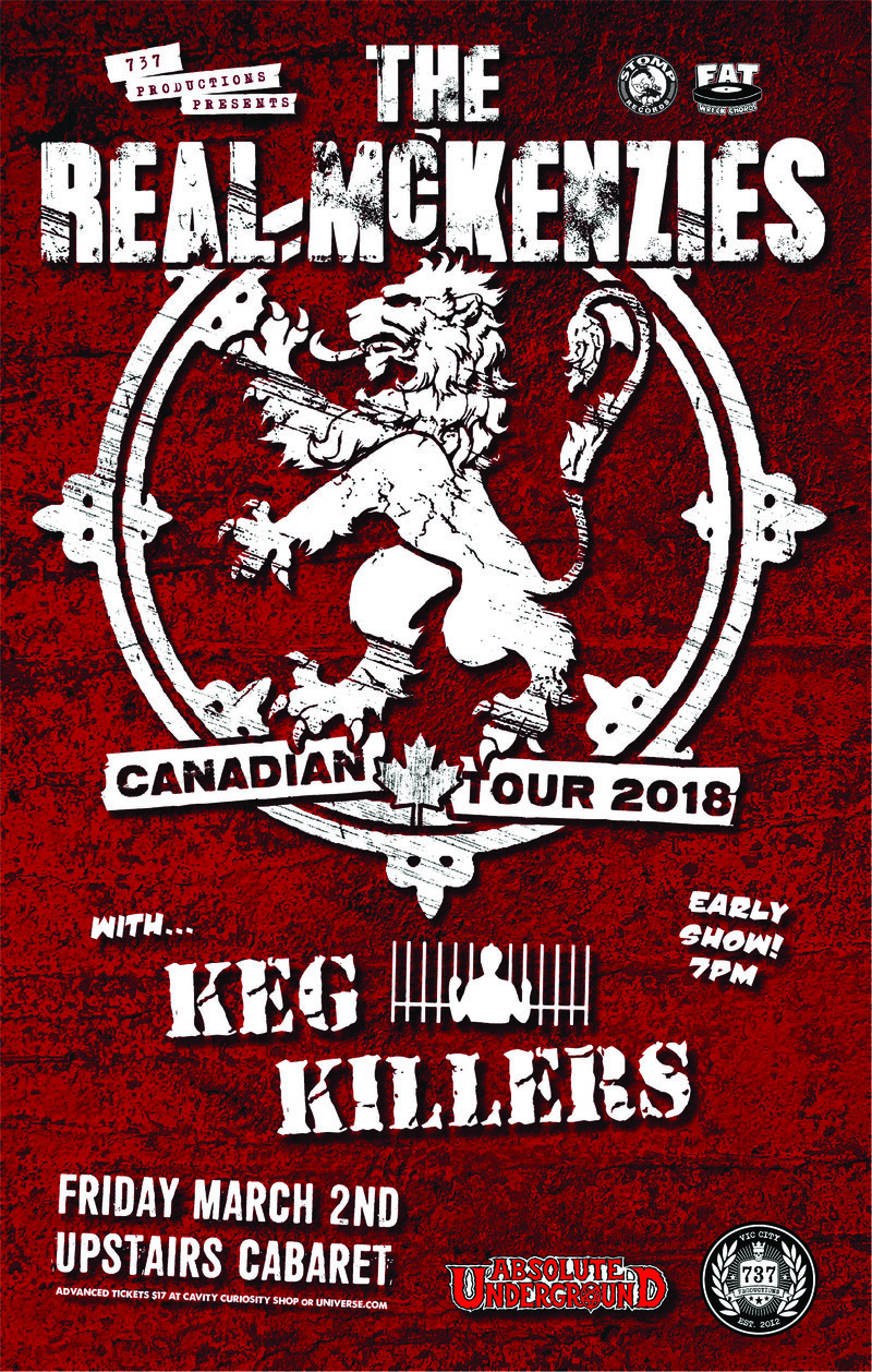 The Annual Return of the Real McKenzies!: The Real McKenzies, The Keg Killers @ Upstairs Mar 2 2018 - May 6th @ Upstairs