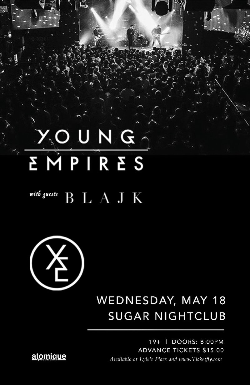 Young Empires, BLAJK @ Capital Ballroom May 18 2016 - May 6th @ Capital Ballroom