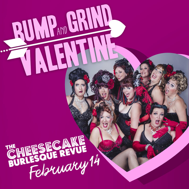 Bump & Grind Valentine: Cheesecake Burlesque Revue @ Langham Court Theatre Feb 14 2020 - May 7th @ Langham Court Theatre
