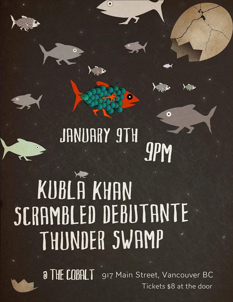 Kubla Khan, Scrambled Debutante, Thunder Swamp @ The Cobalt Jan 9 2014 - May 7th @ The Cobalt