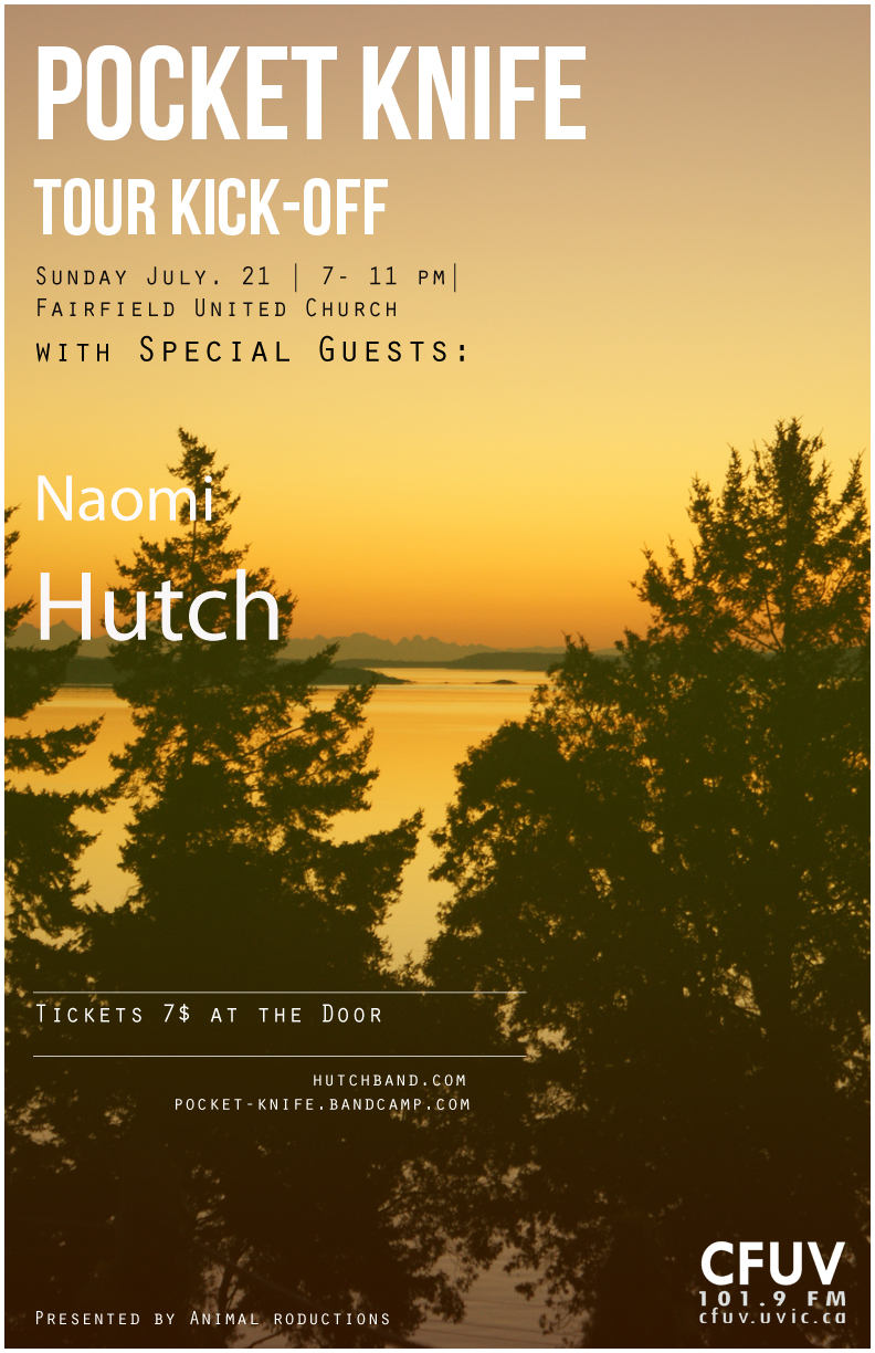 Pocket Knife Tour Kick-Off Show!: Pocket Knife, Hutch, Niaomi & Carol @ Fairfield United Church Jul 21 2013 - May 6th @ Fairfield United Church