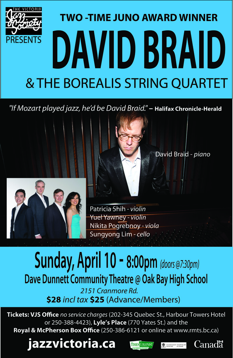 David Braid & The Borealis String Quartet: David Braid & The Borealis String Quartet @ Oak Bay High Theatre Apr 10 2016 - May 1st @ Oak Bay High Theatre