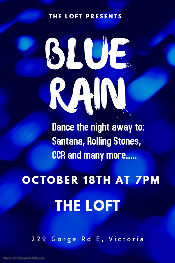 Blue Rain kicking off the weekend!!: Blue Rain @ The Loft (Victoria) - Oct 18, 2019