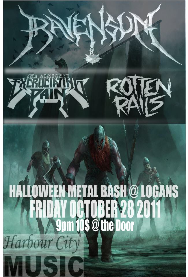 Halloween Weekend Metal Bash: RAVENSUN, Excruciating Pain, Rotten Rails @ Logan's Pub - Oct 28, 2011