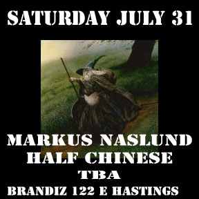 Phone Calls, Half Chinese, the naive, Markus Naslund @ Brandiz Pub Jul 31 2010 - May 6th @ Brandiz Pub