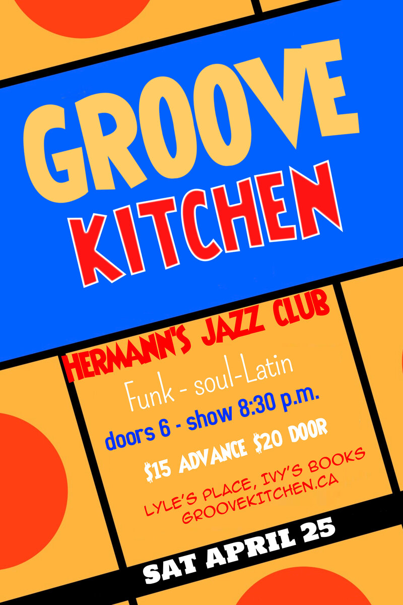 Funk & Soul for Dancing!: Groove Kitchen @ Hermann's Jazz Club Apr 25 2015 - May 1st @ Hermann's Jazz Club