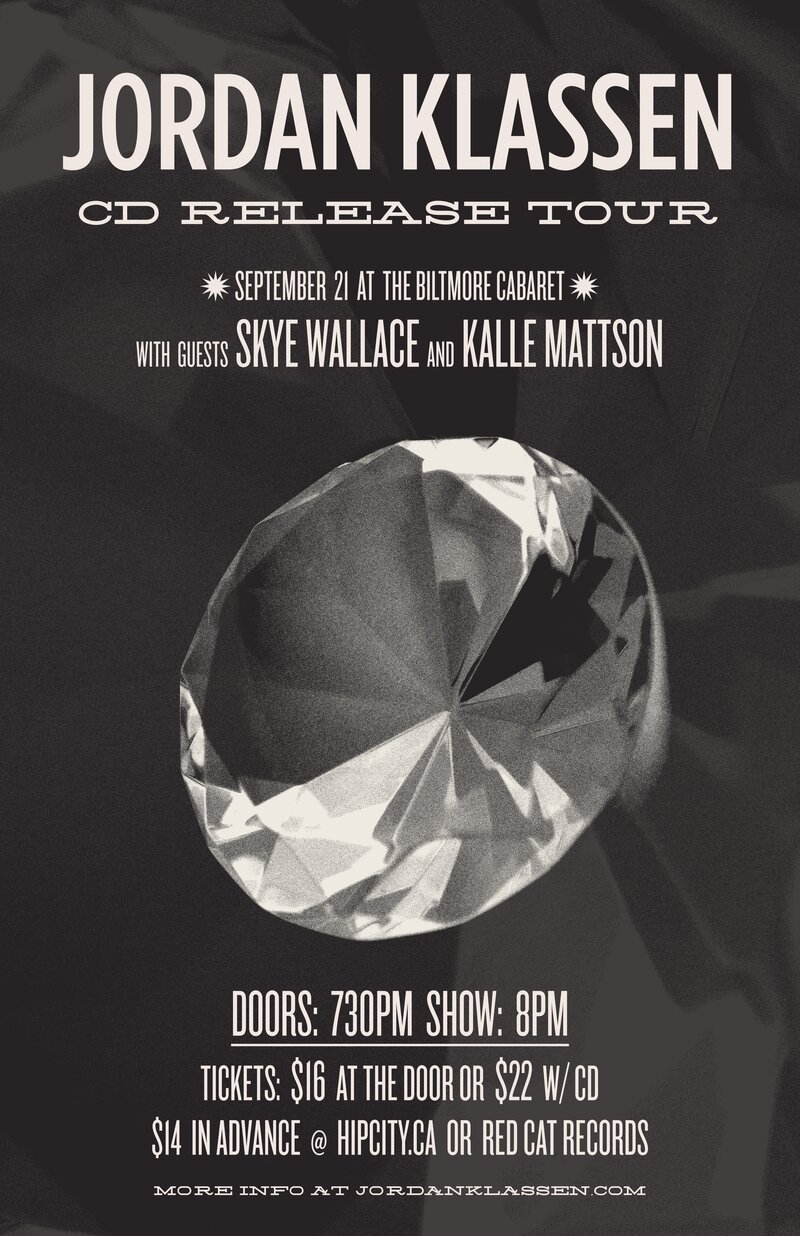 Join as for an all Canadian folk filled evening.: Jordan Klassen, Skye Wallace , Kalle Mattson @ The Biltmore Cabaret Sep 21 2013 - May 7th @ The Biltmore Cabaret