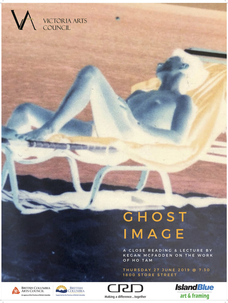 GHOST IMAGE: a close reading & lecture: Ho Tam, Kegan McFadden @ Victoria Arts Council Jun 27 2019 - Jun 13th @ Victoria Arts Council