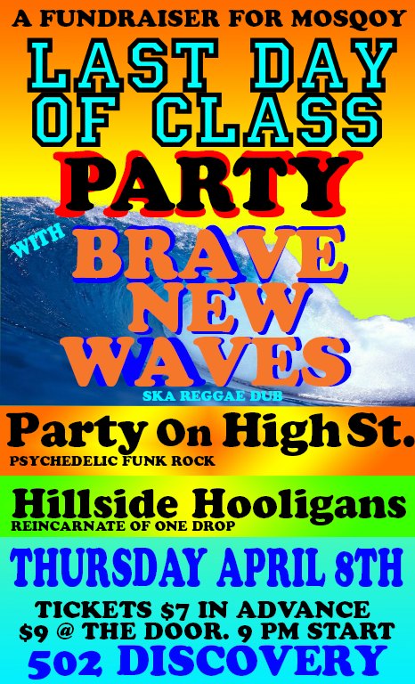 ON STAGE:: Brave New Waves, Hillside Hooligans, The Party on High Street @ Evolution Apr 8 2010 - May 5th @ Evolution