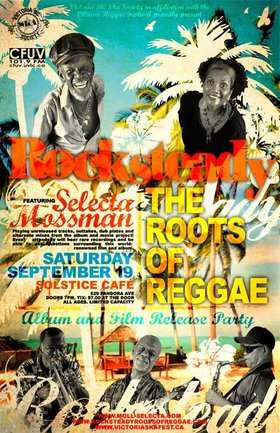 Rocksteady: The Roots of Reggae Album/Film Release Party: Selector Mossman @ The Solstice Cafe & Lounge Sep 19 2009 - May 7th @ The Solstice Cafe & Lounge