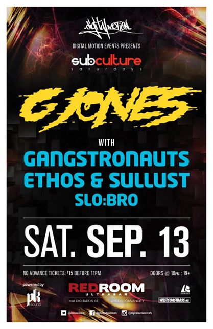SUBculture Saturday's Feat: G JONES, Gangstronauts, Ethos & Sullust, SLO:BRO @ The Red Room Sep 13 2014 - Jun 16th @ The Red Room
