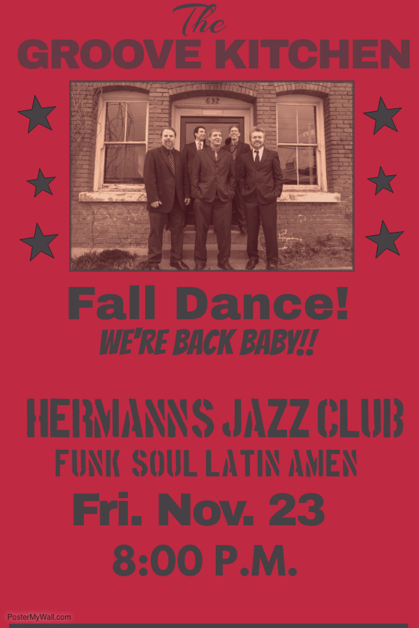 Groove Kitchen's Funky Fall Dance: Adrian Chamberlain, Dave Anderson, Eric The Red, Steve Moyer, Pedro Arbour  @ Hermann's Jazz Club Nov 23 2018 - May 7th @ Hermann's Jazz Club