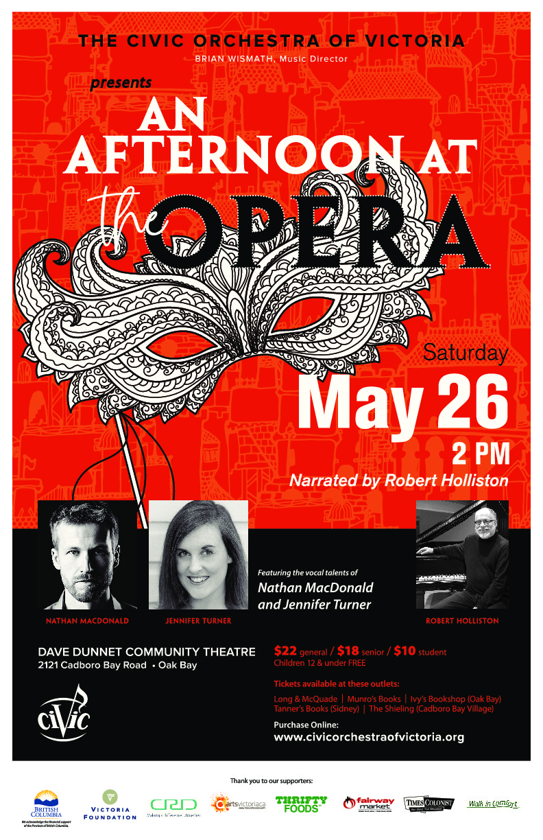 An Afternoon at the Opera: The Civic Orchestra of Victoria, Robert Holliston [Narrator], Jennifer Turner [Soprano], Nathan MacDonald [Baritone] @ Dave Dunnet Theatre  May 26 2018 - May 1st @ Dave Dunnet Theatre 