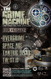 Grime Machine v27: Overgrime, Space Age, Tantric Decks, Tw!st3d @ Sunset Labs - Jul 13, 2012