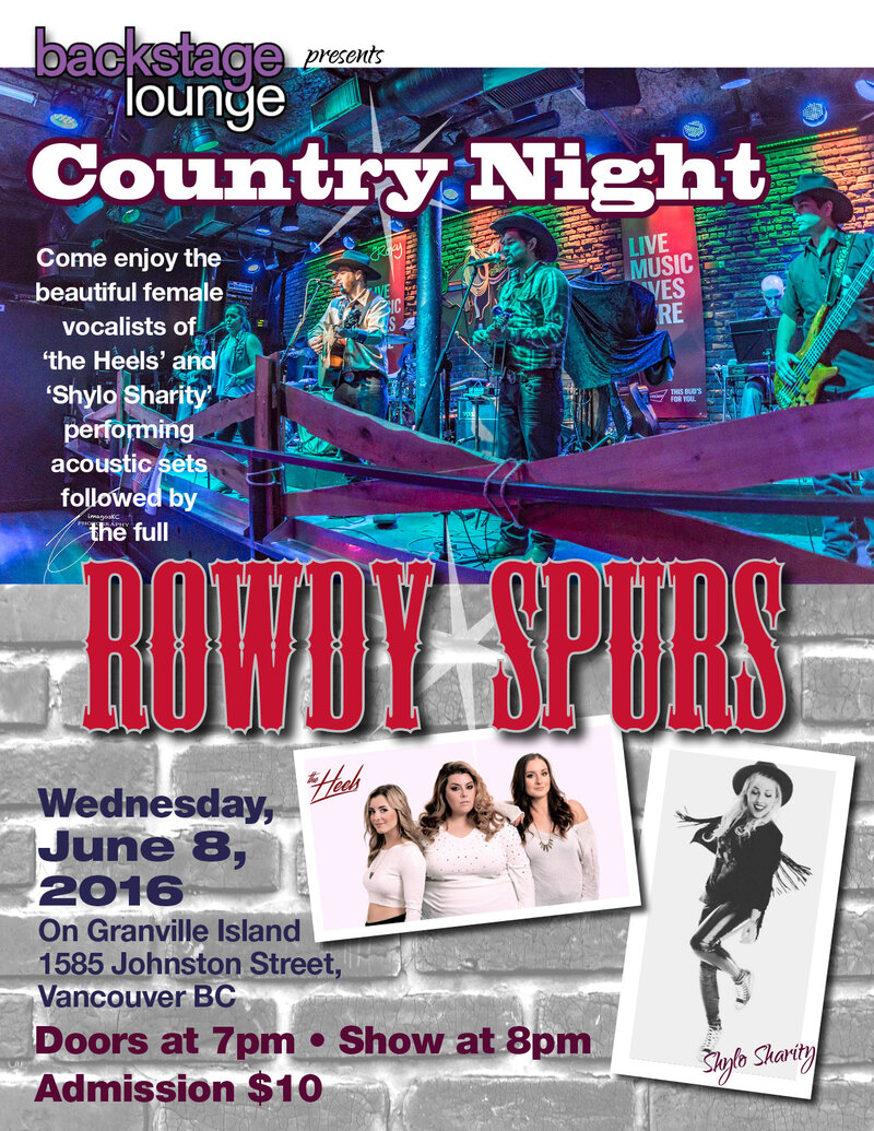 Country Night: Rowdy Spurs , The Heels, Shylo Sharity @ Backstage Lounge Jun 8 2016 - May 6th @ Backstage Lounge