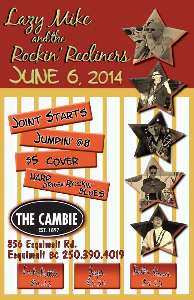 Lazy Mike  & the Rockin' Recliners @ The Cambie at the  Esquimalt Inn Jun 6 2014 - May 1st @ The Cambie at the  Esquimalt Inn