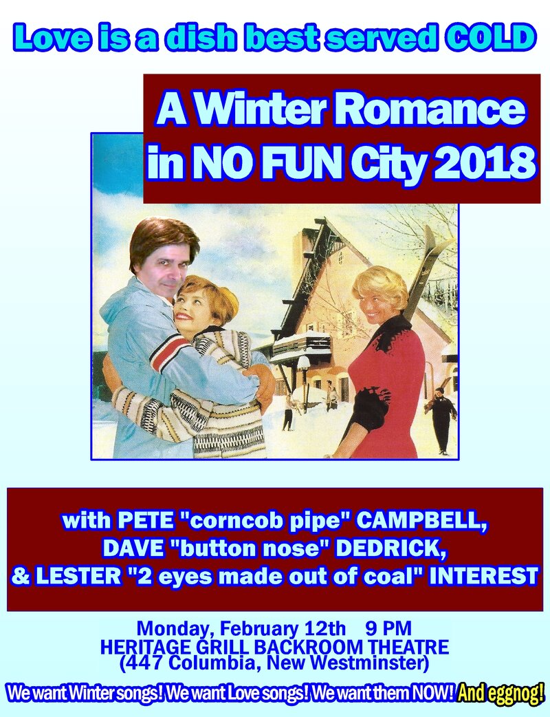 A Winter Romance in NO FUN City 2018: No Fun, David M., Lester Interest, Dave Dedrick, Pete Campbell @ Heritage Grill Backroom Theatre Feb 12 2018 - May 7th @ Heritage Grill Backroom Theatre