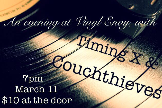Couch Thieves, Timing X @ Vinyl Envy Mar 11 2016 - Jun 6th @ Vinyl Envy