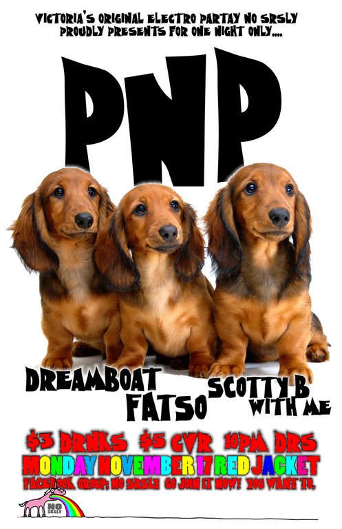 NO SERIOUSLY PRESENTS PNP: Dreamboat, Fatso, Scotty B With Me @ The Red Jacket Nov 24 2008 - May 6th @ The Red Jacket