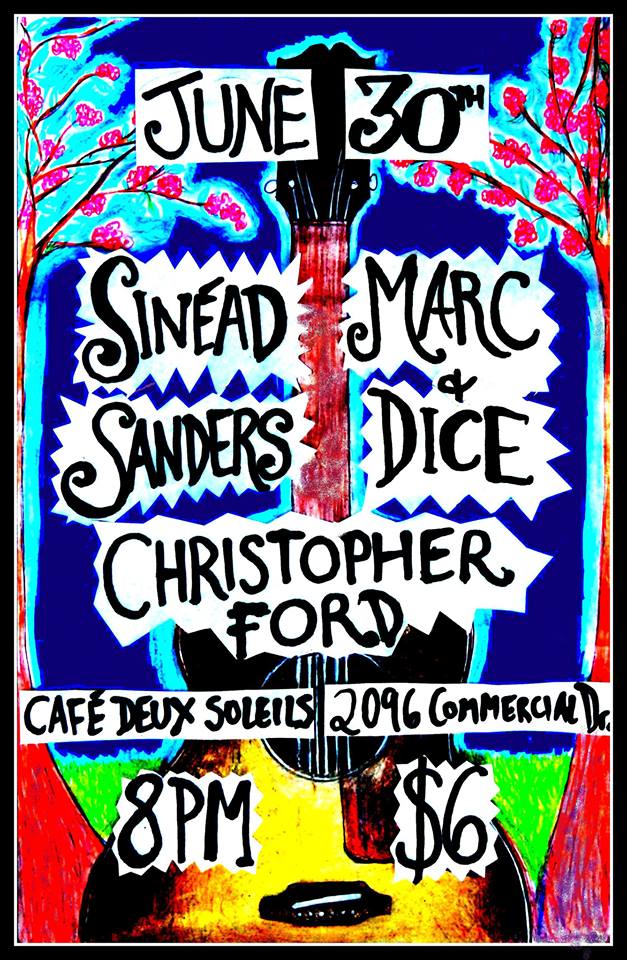 A fine Sunday evening of fine local folk rock (& roll!): Sin&eacute;ad Sanders, Marc & Dice, Christopher Ford @ Cafe deux Soleils Jun 30 2013 - May 8th @ Cafe deux Soleils