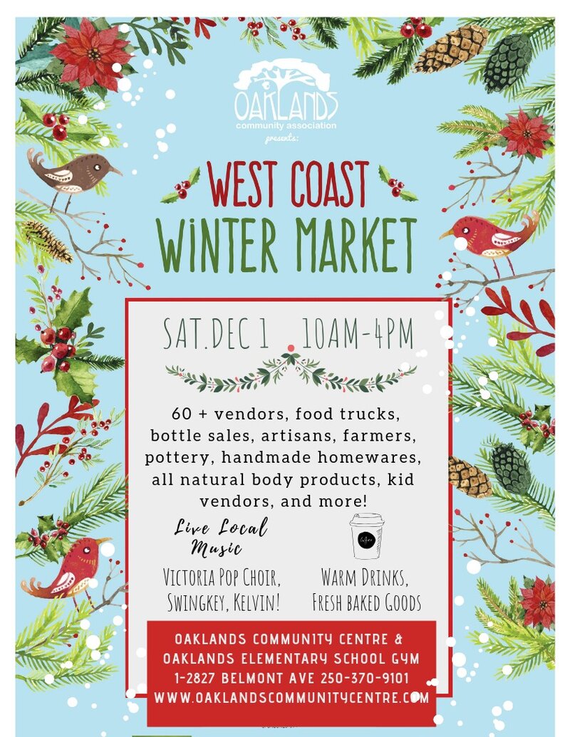 Oaklands West Coast Winter Market: Victoria Pop Choir, Swingkey, Kelvin @ Oaklands Community Association Dec 1 2018 - May 6th @ Oaklands Community Association