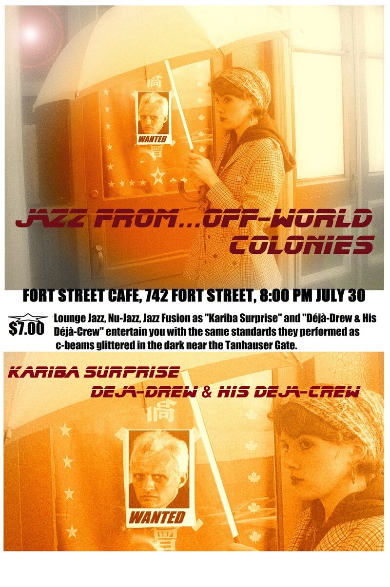 Jazz From....Off-World Colonies: D&eacute;j&agrave;-Drew & His D&eacute;j&agrave;-Crew @ The Fort Cafe Jul 30 2011 - May 10th @ The Fort Cafe