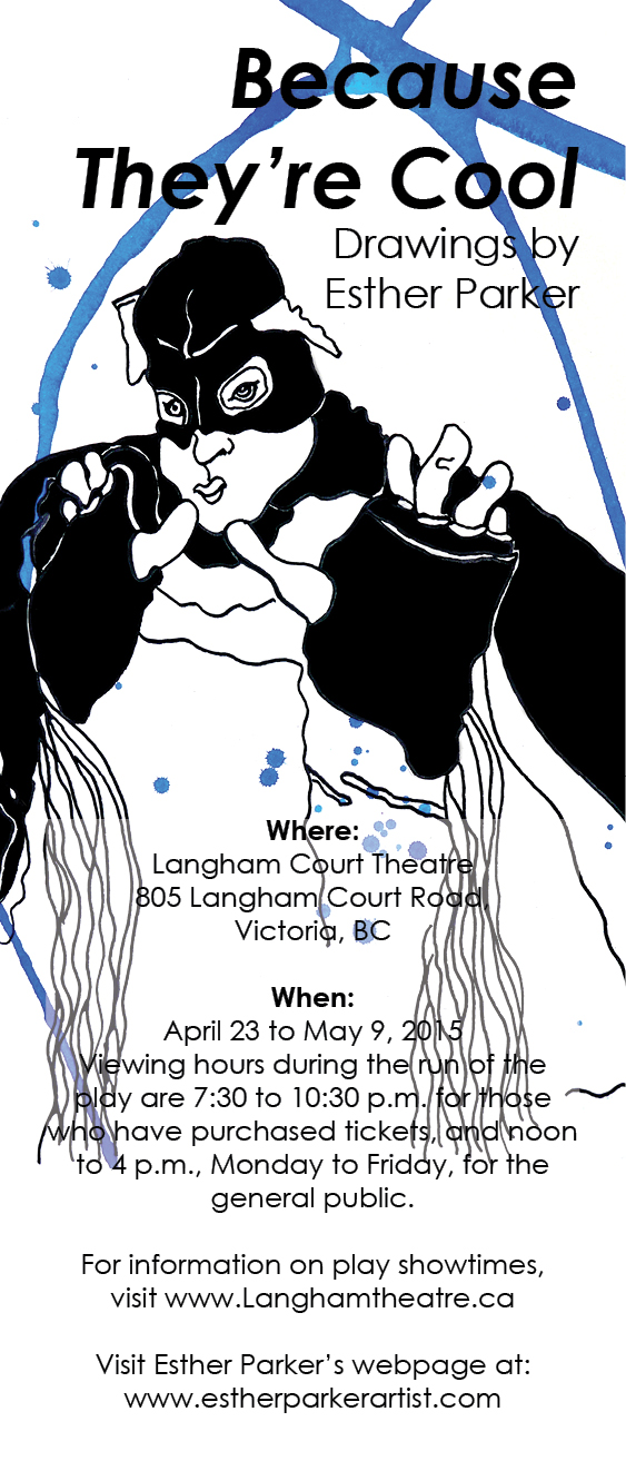Because They're Cool: Drawings by Esther Parker @ Langham Court Theatre Apr 23 2015 - Jun 15th @ Langham Court Theatre
