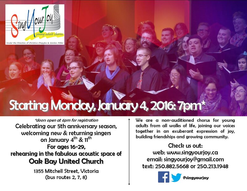 SingYourJoy Young Adult Chorus​ Winter 2016 Season Start-Up: SingYourJoy Young Adult Chorus @ Oak Bay United Church - Jan 04, 2016