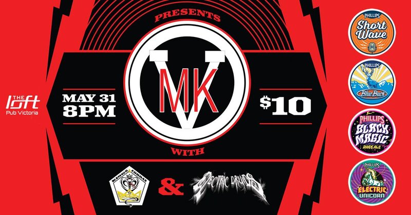 TwentyFive40 Productions Launch Bash!: MK-5, Kings and Cobras, Electric Druids @ The Loft (Victoria) May 31 2019 - May 13th @ The Loft (Victoria)
