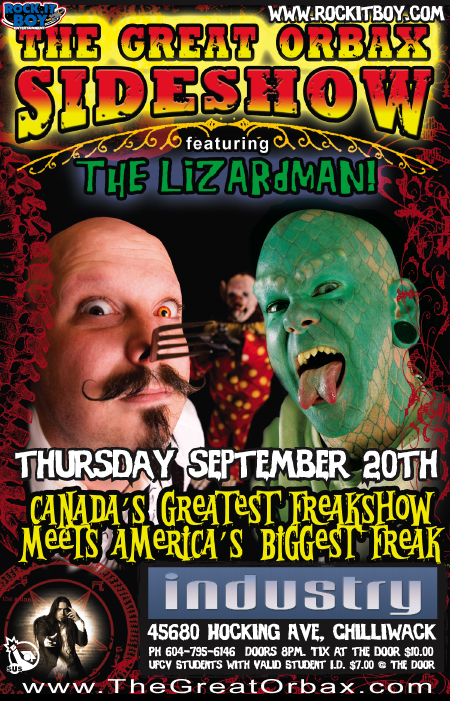 THE FREAKS COME OUT AT NIGHT!: The Great Orbax Side Show, THE LIZARD MAN @ Industry Nightclub Sep 20 2007 - Apr 30th @ Industry Nightclub